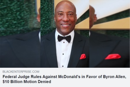 BYRON ALLEN’S ALLEN MEDIA GROUP WINS SIGNIFICANT LEGAL VICTORY IN RACIAL DISCRIMINATION-BASED LAWSUIT AGAINST MCDONALD’S CORPORATION IN U.S. FEDERAL COURT