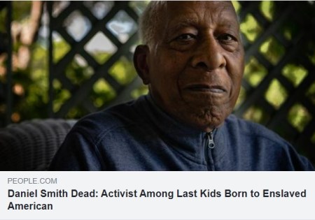 Activist Daniel Smith, One of the Last Children Born to a Parent Who Was Enslaved in the U.S., Dead at 90