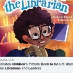 Author Creates Children’s Picture Book to Inspire Black Boys to Become Librarians and Leaders