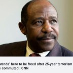 ‘Hotel Rwanda’ hero to be freed after 25-year terrorism sentence commuted