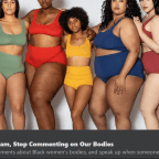 OP-ED: HEY FAM, STOP COMMENTING ON OUR BODIES