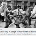 Martin Luther King Jr.’s High-Stakes Gamble in Birmingham