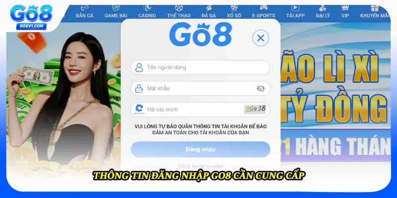 Thông tin đăng nhập Go8 cần cung cấp